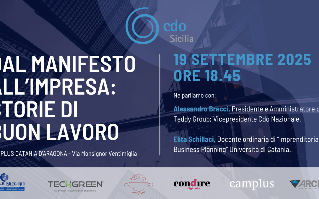“DAL MANIFESTO ALL’IMPRESA: STORIE DI BUON LAVORO”.  EVENTO DI CDO SICILIA IL 19 SETTEMBRE, CON ALESSANDRO BRACCI